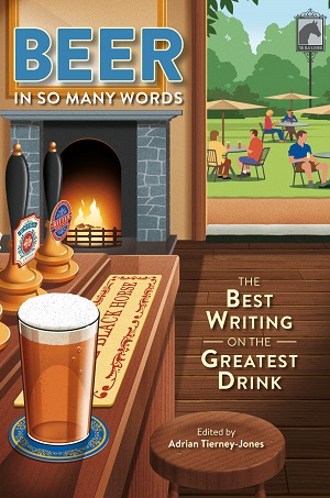 Beer, In So Many Words: The Best Writing On The Greatest Drink