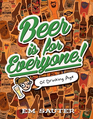 Beer is for Everyone! Of Drinking Age